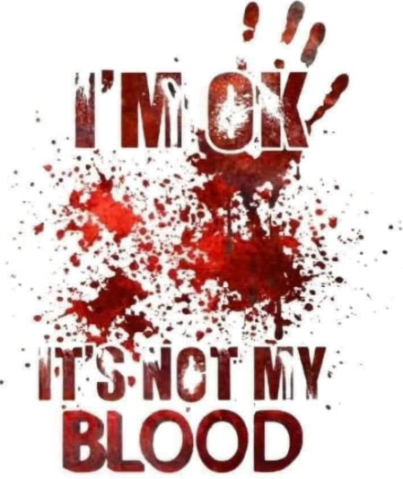 I’m ok it’s not my blood print